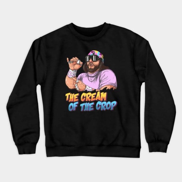 THE CREAM OF THE CROP RANDY SAVAGE MACHO MAN Crewneck Sweatshirt by parijembut